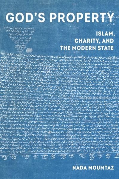 Cover for Nada Moumtaz · God's Property: Islam, Charity, and the Modern State - Islamic Humanities (Paperback Bog) (2021)