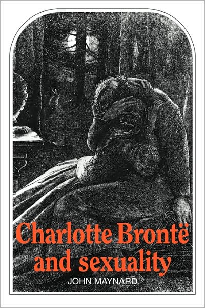 Cover for Maynard · Charlotte Bronte and Sexuality (Paperback Book) (1987)