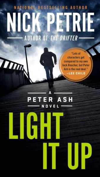 Cover for Nick Petrie · Light It Up - A Peter Ash Novel (Paperback Book) (2018)