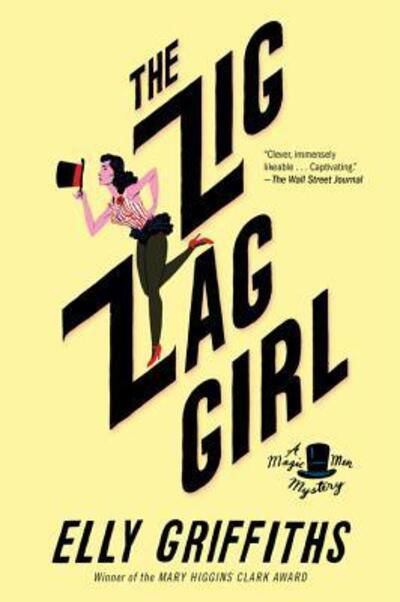 The Zig Zag Girl: The First Brighton Mystery - Brighton Mysteries - Elly Griffiths - Livros - HarperCollins - 9780544811874 - 6 de setembro de 2016