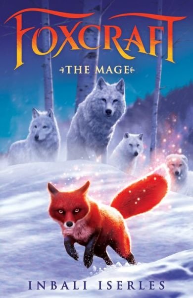 The Mage (Foxcraft, Book 3) -  - Livros - Scholastic - 9780545690874 - 26 de setembro de 2017