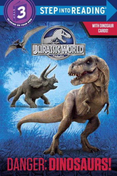 Cover for Random House · Danger: Dinosaurs! (Jurassic World) (Taschenbuch) (2015)