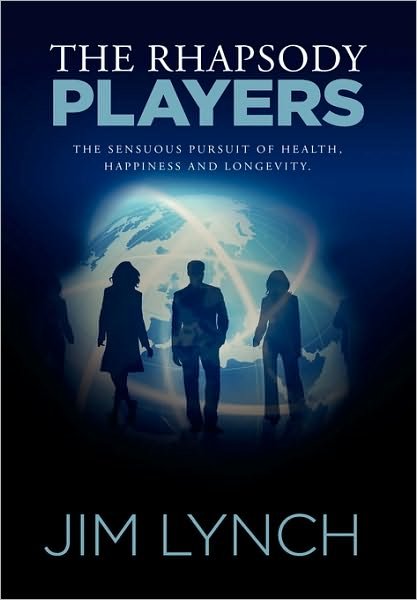 Cover for Jim Lynch · The Rhapsody Players (Hardcover Book) (2010)