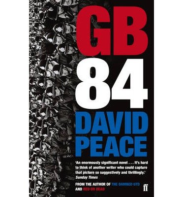 Cover for Peace, David (Author) · GB84: The classic novel about the miners' strike (Taschenbuch) [Main edition] (2014)