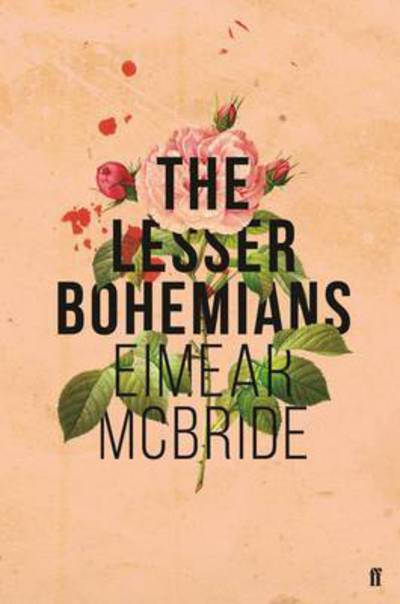 Cover for Eimear McBride · The Lesser Bohemians (Book) (2016)