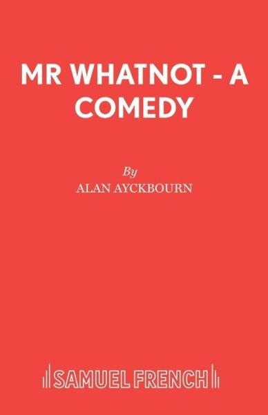 Cover for Alan Ayckbourn · Mr. Whatnot - Acting Edition S. (Paperback Bog) (1992)