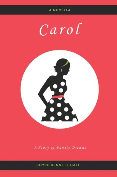 Cover for Joyce Bennett-Hall · Carol A Story of Family Dreams (Paperback Book) (2019)