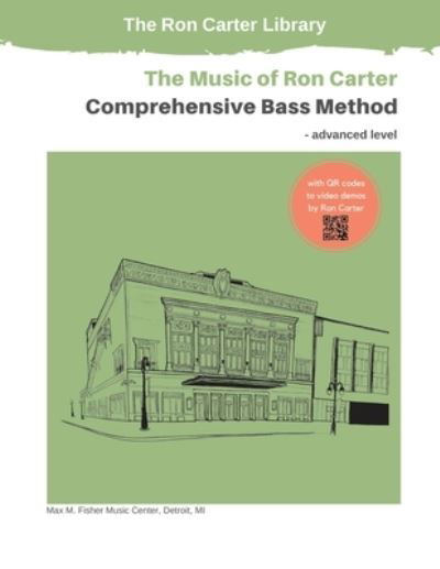 Ron Carter's Comprehensive Bass Method - Ron Carter - Bøker - Retrac Productions - 9780578980874 - 15. oktober 2021