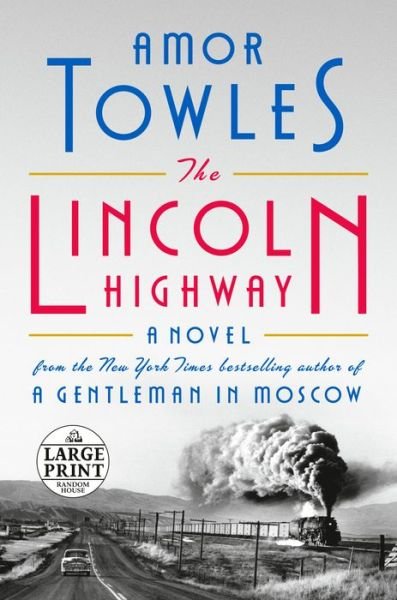 Cover for Amor Towles · The Lincoln Highway: A Novel (Paperback Bog) (2021)