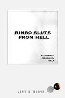 Cover for James Murphy · Bimbo Sluts from Hell (Pocketbok) (2005)