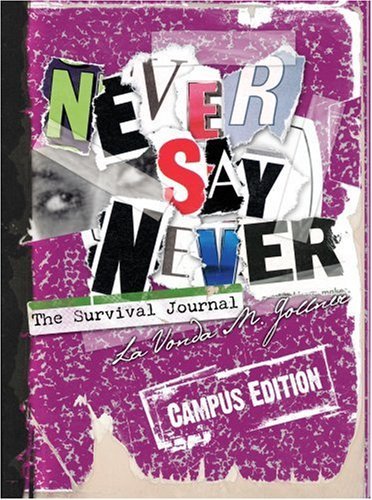 Cover for Lavonda Gollner · Never Say Never: the Survival Journal (Paperback Book) [Campus edition] (2006)