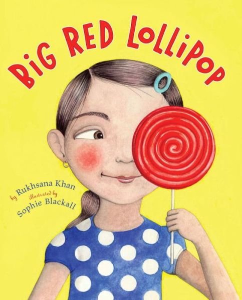 Cover for Rukhsana Khan · Big Red Lollipop (Innbunden bok) (2010)