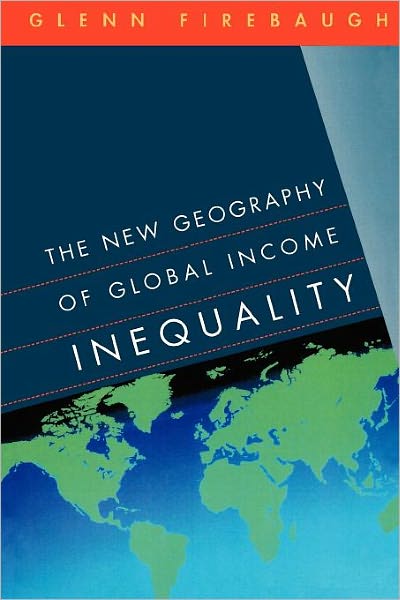 Cover for Glenn Firebaugh · The New Geography of Global Income Inequality (Paperback Book) (2006)