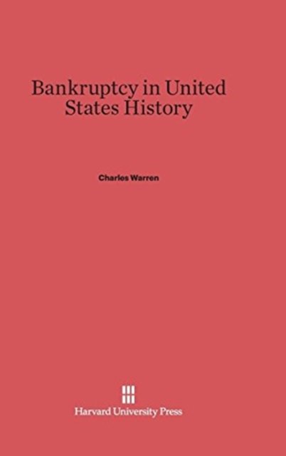 Cover for Charles Warren · Bankruptcy in United States History (Hardcover Book) (1935)