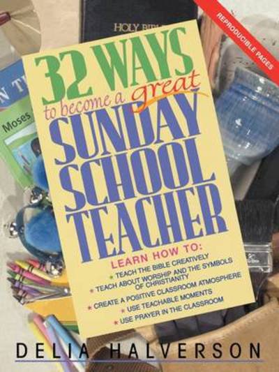 Cover for Delia Halverson · 32 Ways to Become a Great Sunday School Teacher (Paperback Book) (1997)