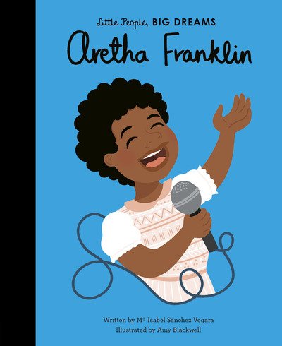 Cover for Maria Isabel Sanchez Vegara · Aretha Franklin - Little People, BIG DREAMS (Hardcover bog) (2020)