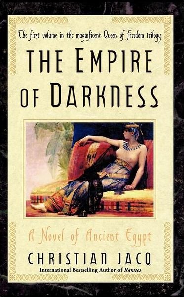Cover for Christian Jacq · The Empire of Darkness: a Novel of Ancient Egypt (Queen of Freedom Trilogy) (Paperback Bog) (2003)