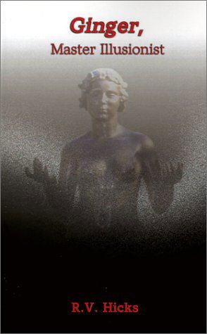 Cover for R. V. Hicks · Ginger, Master Illustionist (Pocketbok) (2001)