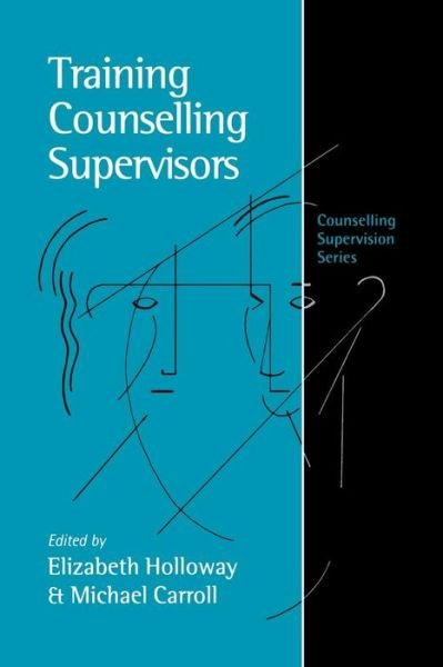 Cover for Michael Carroll · Training Counselling Supervisors: Strategies, Methods and Techniques - Counselling Supervision series (Paperback Book) (1999)