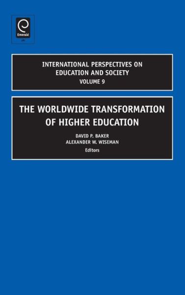 Cover for David P Baker · The Worldwide Transformation of Higher Education - International Perspectives on Education and Society (Hardcover Book) (2008)