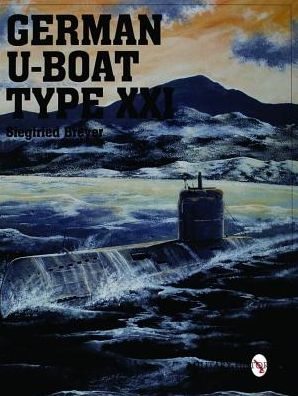 Cover for Siegfried Breyer · German U-Boat Type XXI (Paperback Book) (1999)