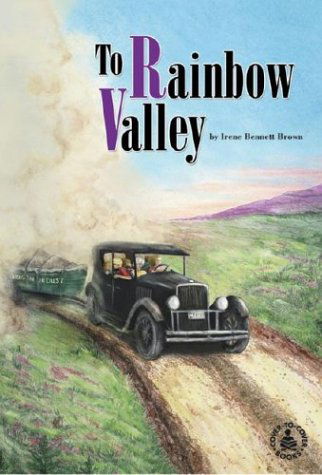 Cover for Irene Bennett Brown · To Rainbow Valley (Cover-to-cover Novels: Historical Fiction) (Hardcover Book) (2000)