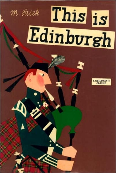 Cover for Miroslav Sasek · This Is Edinburgh: A Children's Classic - This is . . . (Hardcover Book) (2006)