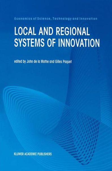 Cover for Gilles Paquet · Local and Regional Systems of Innovation - Economics of Science, Technology and Innovation (Hardcover Book) [1998 edition] (1998)