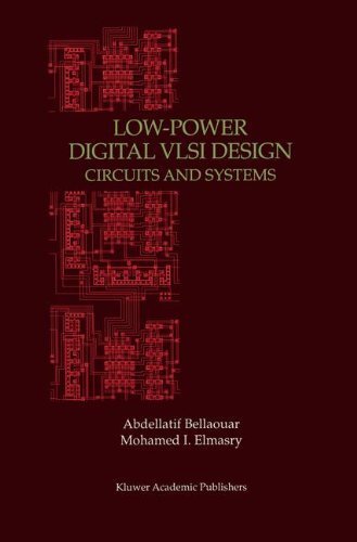 Abdellatif Bellaouar · Low-Power Digital VLSI Design: Circuits and Systems (Hardcover Book) [1995 edition] (1995)
