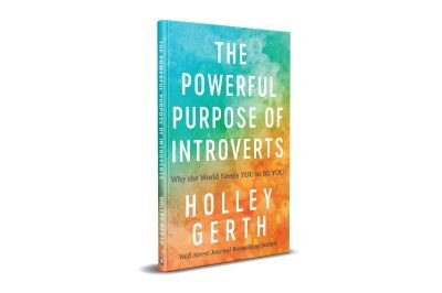 Cover for Holley Gerth · The Powerful Purpose of Introverts Why the World Needs You to Be You (Inbunden Bok) (2020)