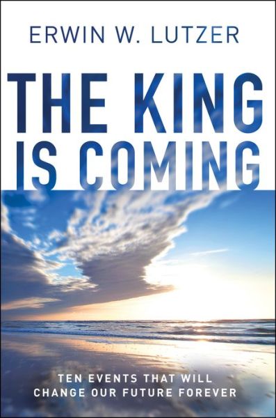 Cover for Erwin W. Lutzer · King is Coming the (Paperback Book) (2015)