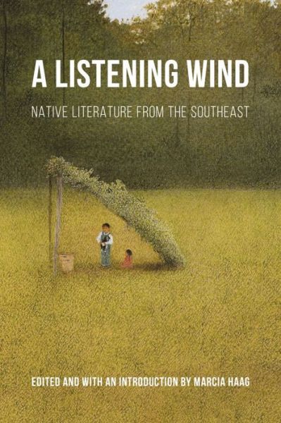 Cover for A Listening Wind: Native Literature from the Southeast - Native Literatures of the Americas and Indigenous World Literatures (Gebundenes Buch) (2016)