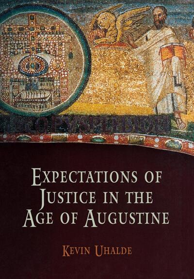 Cover for Kevin Uhalde · Expectations of Justice in the Age of Augustine (Hardcover Book) (2007)