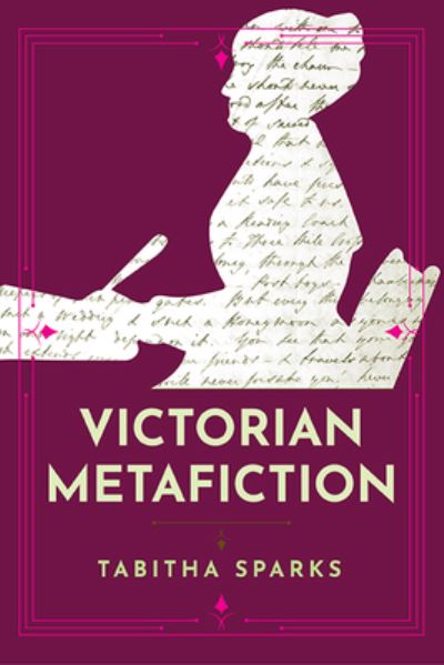 Cover for Tabitha Sparks · Victorian Metafiction - Victorian Literature and Culture Series (Paperback Book) (2022)