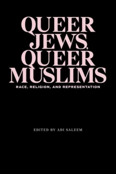 Cover for Adi Saleem Bharat · Queer Jews, Queer Muslims: Race, Religion, and Representation (Pocketbok) (2024)