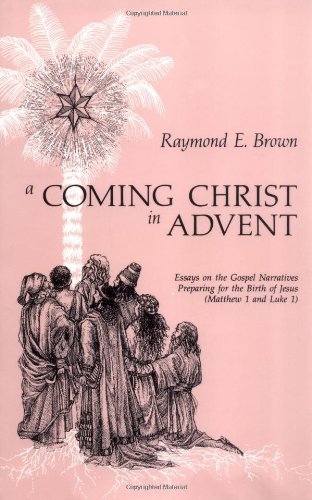 Cover for Raymond E. Brown · A Coming Christ in Advent (Taschenbuch) [Copyright 1988 edition] (1988)