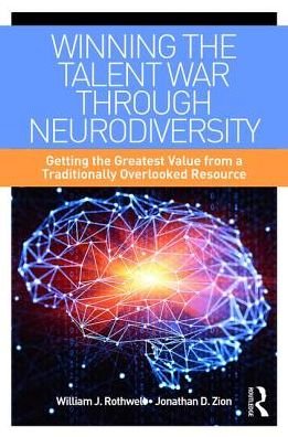 William J. Rothwell · Winning the Talent War through Neurodiversity: Getting the Greatest Value from a Traditionally Overlooked Resource (Hardcover Book) (2024)