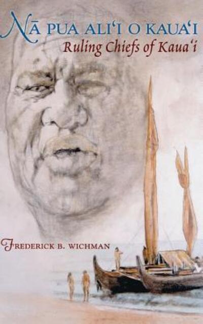 Cover for Frederick Wichman · Na Pua Ali'i O Kaua'i: Ruling Chiefs of Kaua'i - a Latitude 20 Book (Hardcover Book) (2003)