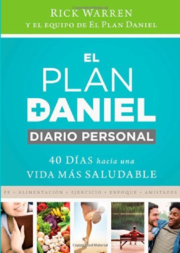 El Plan Daniel, Diario Personal: 40 D?as Hacia Una Vida M?s Saludable - Daniel Plan - Rick Warren - Books - Vida Publishers - 9780829763874 - January 7, 2014