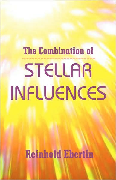 The Combination of Stellar Influences - Reinhold Ebertin - Books - American Federation of Astrologers Inc - 9780866900874 - December 30, 2004