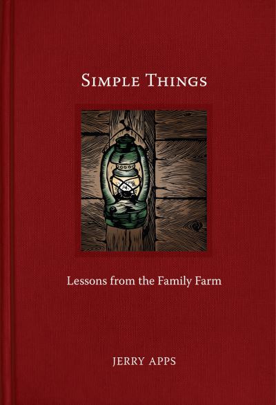 Cover for Jerry Apps · Simple Things Lessons from the Family Farm (Hardcover Book) (2018)