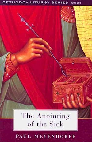 Cover for Paul Meyendorff · The Anointing of the Sick (Paperback Book) (2009)