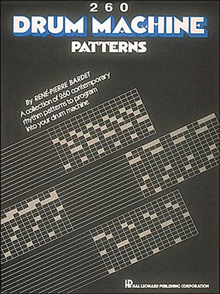 260 Drum Machine Patterns - Rene-Pierre Bardet - Books - Hal Leonard Corporation - 9780881888874 - 1991