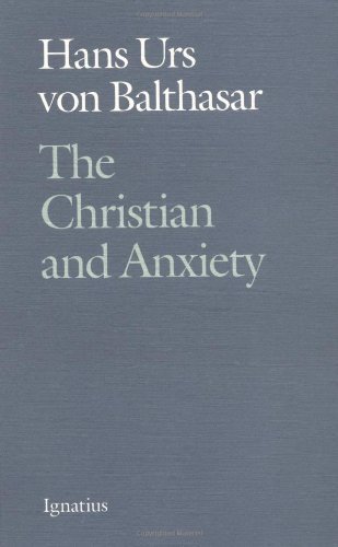 Cover for Hans Urs Von Balthasar · The Christian and Anxiety (Paperback Book) (2000)