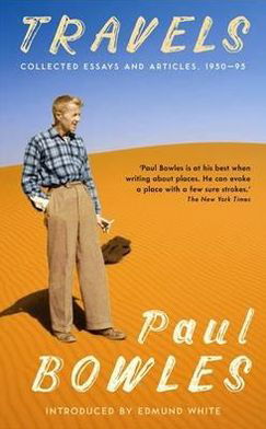 Cover for Paul Bowles · Travels (Paperback Book) [Main edition] (2010)