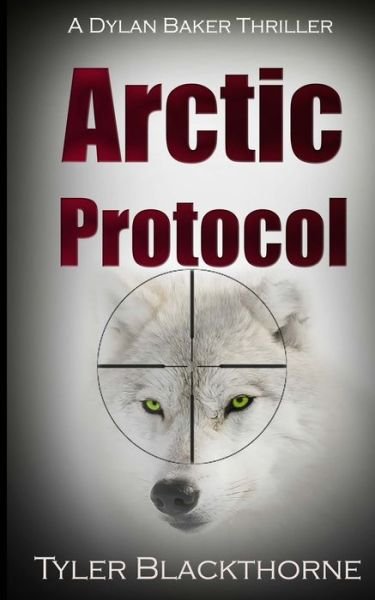Cover for Tyler Blackthorne · Arctic Protocol (Pocketbok) (2019)