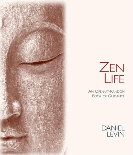 Zen Life: An Open-At-Random Book of Guidance - Daniel Levin - Książki - St. Lynn's Press - 9780980028874 - 12 listopada 2009
