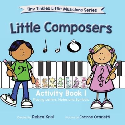 Cover for Debra Krol · Little Composers Activity Book 1 (Paperback Book) (2021)