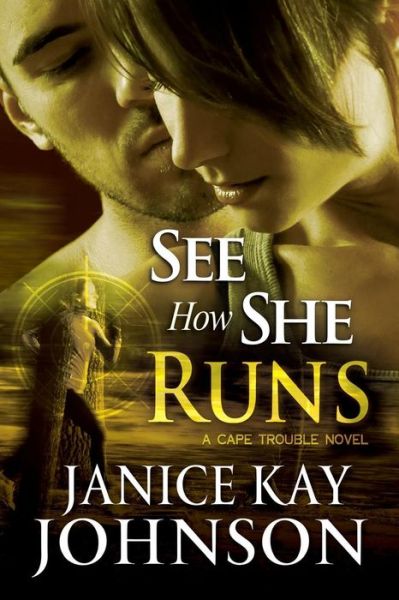 Cover for Janice Kay Johnson · See How She Runs (A Cape Trouble Novel) (Paperback Book) (2014)