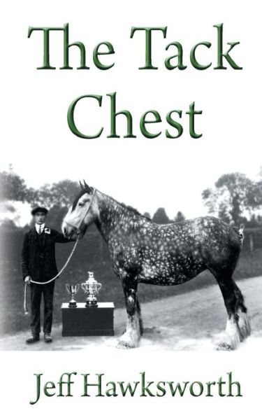 The Tack Chest - Jeff Hawksworth - Książki - aSys Publishing - 9780993071874 - 1 grudnia 2014